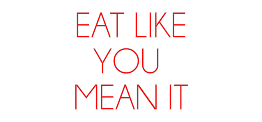 Custom Neon Sign EAT LIKE
YOU...