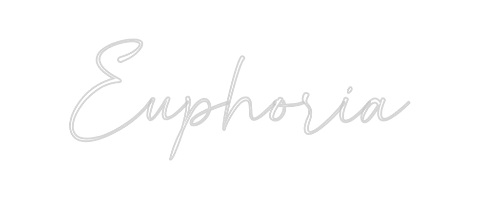 Custom Neon-Sign Euphoria