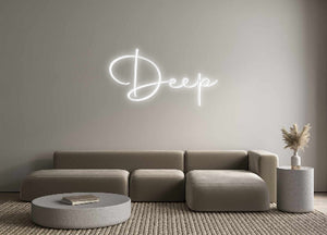 Custom Neon Sign Deep