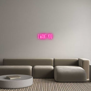 Custom Neon Sign I want you