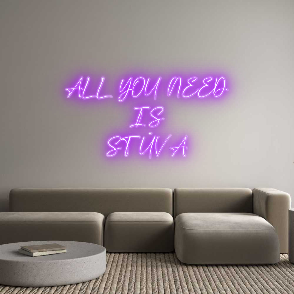 Custom Neon Sign ALL YOU NEED
...